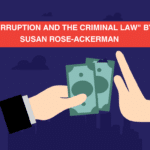 «Corruption and the Criminal Law» by Susan Rose-Ackerman