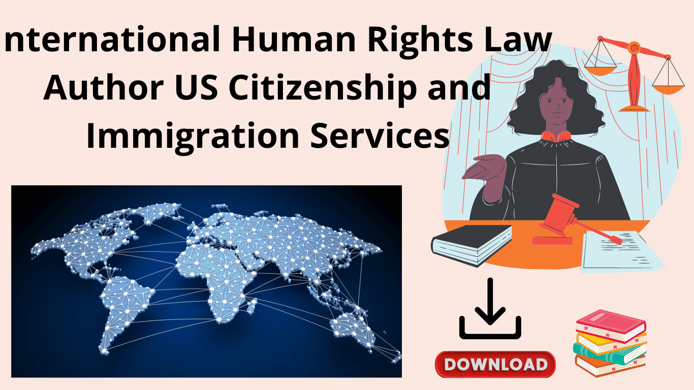  International Human Rights Law Author US Citizenship and Immigration Services