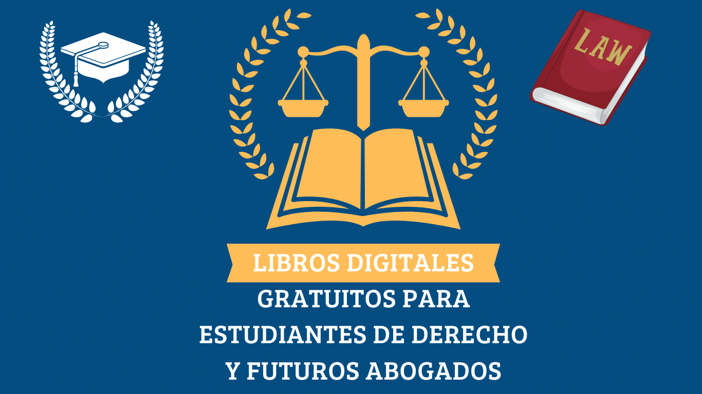 Libros Digitales Gratuitos para Estudiantes de Derecho y Futuros Abogados